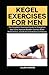KEGEL EXERCISES FOR MEN: Th...