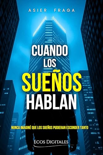 Cuando los sueños hablan (Kindle Edition)