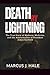 DEATH BY LIGHTNING: The Tru...