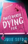 (Not) Worth Dying...