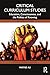 Critical Curriculum Studies...