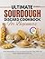 Ultimate Sourdough Discard Cookbook For Beginners by Chef Maren Holt