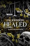 Healed (The Devil's Disciples #5) Healed (The Devil's Disciples #5)