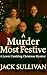 A Murder Most Festive: A Ch...