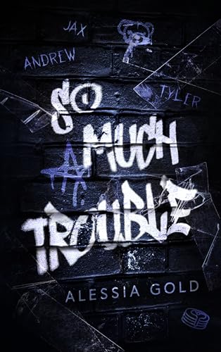 So much Trouble: Andrew, Jax & Tyler (Spicy MMM-Romance mit Found Family und Age Gap) (Puck Mates) (German Edition)
