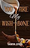 You Are My Wish-bone