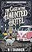 The Case of the Haunted Hotel (Ghostly Glenwood Mysteries #1)