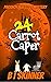 24 Carrot Caper