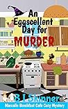 An Eggscellent Day for Murder (Marcall's Breakfast Cafe #1)