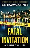 Fatal Invitation (Detective Kylie Cassidy, #1)