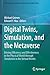 Digital Twins, Simulation, and the Metaverse by Michael Grieves