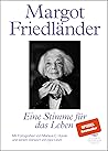 Margot Friedländer: Eine Stimme für das Leben Margot Friedländer: Eine Stimme für das Leben