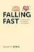Falling Fast: The Perils an...