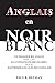 Anglais en Noir et Blanc: U...