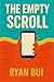 The Empty Scroll: Why We Can’t Stop Scrolling — and How to Reclaim Our Mind