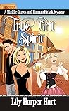 True Grit Spirit (Maddie Graves and Hannah Hickok Crossover) by Lily Harper Hart