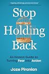 Stop Holding Back...