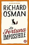 La fortuna imposs...