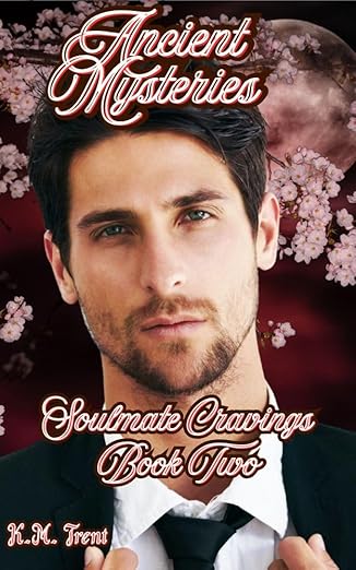 Ancient Mysteries (Soulmate Cravings #2)