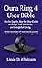 Oura Ring 4 User Bible: An ...