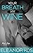 Your Breath My Wine (Wine &...