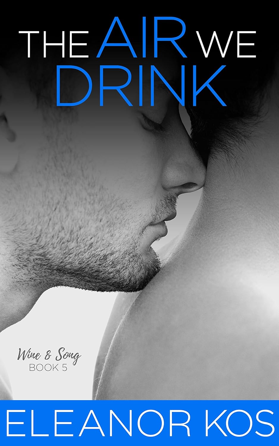 The Air We Drink (Wine & Song, #5)