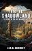 INTO THE SHADOWLAND: The Secret of the Last Neanderthals