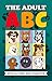 The Adult ABC by Iryna Kotenko