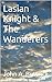 Lasian Knight & The Wanderers
