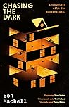 Chasing the Dark:...
