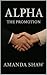 Alpha: The Promotion