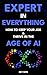 Expert in Everything: How t...