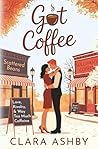 Got Coffee: Love, Rivalry and way to much Caffeine