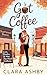 Got Coffee: Love, Rivalry a...