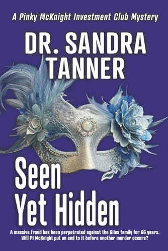 Seen Yet Hidden: A Pinky McKnight Investment Club Mystery (Paperback)