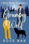 Grumpy Wolf: A Mi...