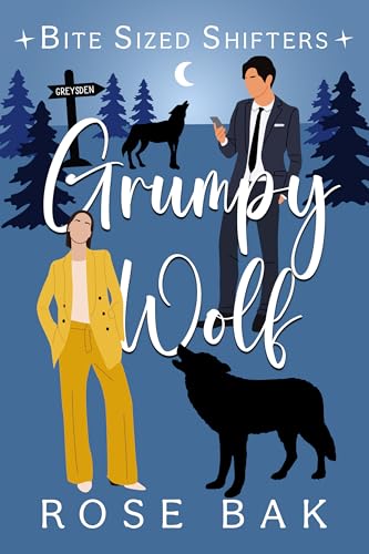 Grumpy Wolf: A Midlife Paranormal Romantic Comedy (Bite-Sized Shifters Book 10)
