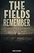 The Fields Remember: Life a...