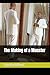 The Making of a Monster by Dorothy Gilbert