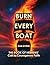 Burn Every Boat: The Book O...