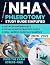 NHA Phlebotomy Study Guide Simplified: Focused Learning Made Simple – 5 Full-Length Practice Tests, Detailed Answer Keys & Real-World Clinical Examples to Pass the Exam Stress-Free