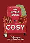 The Little Book of Cosy: Find Your Cosy, Even on the Darkest Days