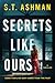 Secrets Like Ours