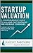 Startup Valuation: A Compre...