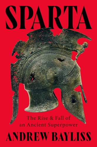 Sparta: The Rise and Fall of an Ancient Superpower (Hardcover)
