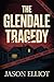 The Glendale Tragedy: True ...