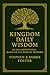Kingdom Daily Wisdom by Stephen William Foster