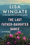 The Last Father-Daughter Dance by Lisa Wingate The Last Father-Daughter Dance by Lisa Wingate