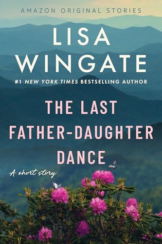 The Last Father-Daughter Dance: A Short Story (Kindle Edition)