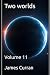 Two Worlds: volume 11 (Two worlds (light novels) (litrpg))